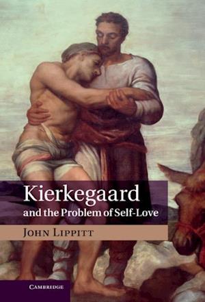 Kierkegaard and the Problem of Self-Love