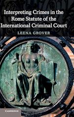 Interpreting Crimes in the Rome Statute of the International Criminal Court