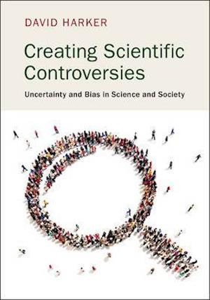 Creating Scientific Controversies