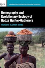 Demography and Evolutionary Ecology of Hadza Hunter-Gatherers