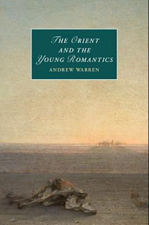 The Orient and the Young Romantics