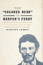 The 'Colored Hero' of Harper's Ferry