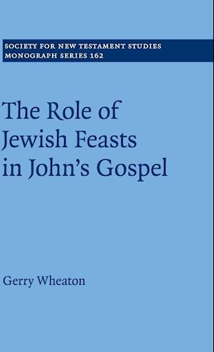 The Role of Jewish Feasts in John's Gospel