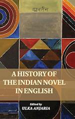 A History of the Indian Novel in English