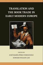Translation and the Book Trade in Early Modern Europe