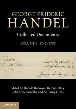 George Frideric Handel: Volume 4, 1742-1750