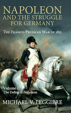 Napoleon and the Struggle for Germany