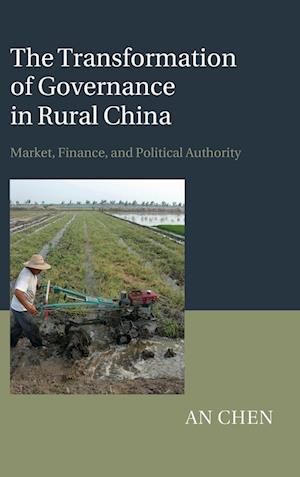 The Transformation of Governance in Rural China