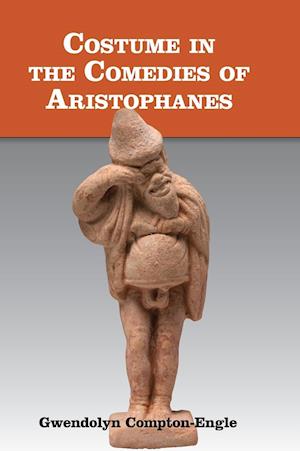 Costume in the Comedies of Aristophanes