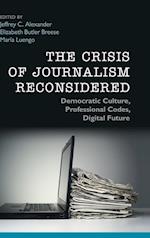 The Crisis of Journalism Reconsidered