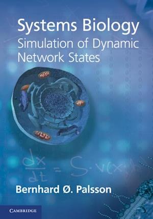 Systems Biology: Simulation of Dynamic Network States