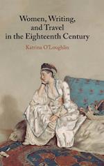 Women, Writing, and Travel in the Eighteenth Century