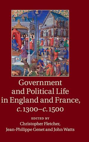 Government and Political Life in England and France, c.1300–c.1500