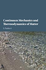 Continuum Mechanics and Thermodynamics of Matter