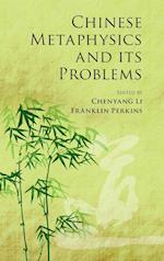 Chinese Metaphysics and its Problems