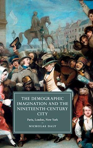 The Demographic Imagination and the Nineteenth-Century City