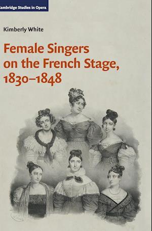 Female Singers on the French Stage, 1830–1848