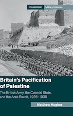 Britain's Pacification of Palestine