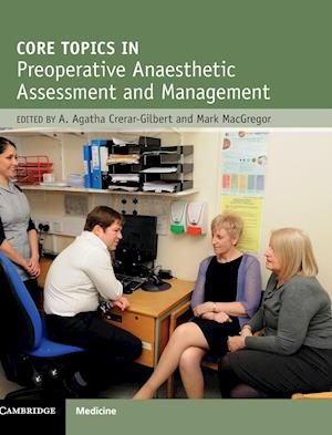 Core Topics in Preoperative Anaesthetic Assessment and Management