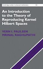 An Introduction to the Theory of Reproducing Kernel Hilbert Spaces