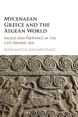 Mycenaean Greece and the Aegean World