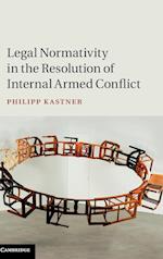 Legal Normativity in the Resolution of Internal Armed Conflict