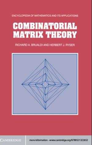 Combinatorial Matrix Theory