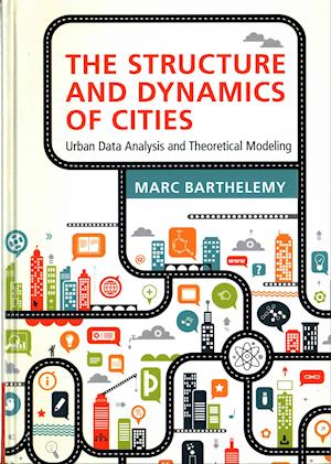The Structure and Dynamics of Cities