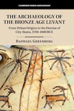 The Archaeology of the Bronze Age Levant