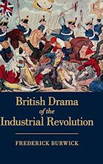 British Drama of the Industrial Revolution
