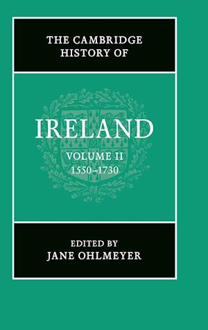 The Cambridge History of Ireland: Volume 2, 1550-1730