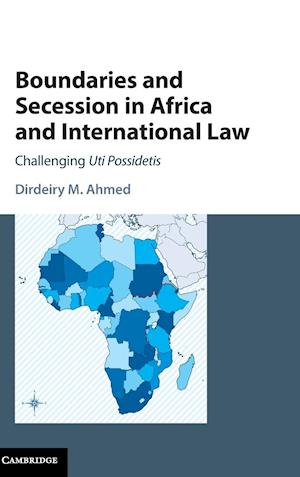 Boundaries and Secession in Africa and International Law