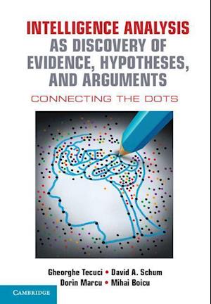 Intelligence Analysis as Discovery of Evidence, Hypotheses, and Arguments