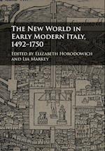 The New World in Early Modern Italy, 1492-1750