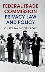 Federal Trade Commission Privacy Law and Policy