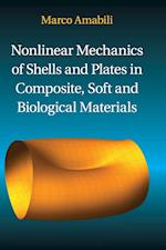 Nonlinear Mechanics of Shells and Plates in Composite, Soft and Biological Materials