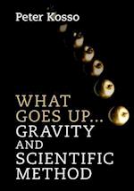 What Goes Up... Gravity and Scientific Method