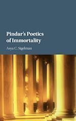 Pindar's Poetics of Immortality