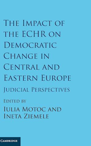 The Impact of the ECHR on Democratic Change in Central and Eastern Europe