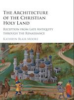 The Architecture of the Christian Holy Land