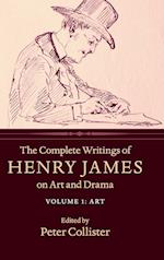 The Complete Writings of Henry James on Art and Drama: Volume 1, Art