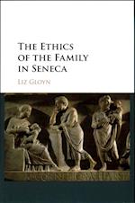 The Ethics of the Family in Seneca