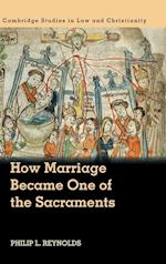 How Marriage Became One of the Sacraments