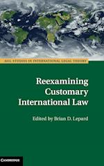 Reexamining Customary International Law