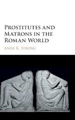 Prostitutes and Matrons in the Roman World