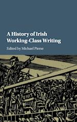 A History of Irish Working-Class Writing