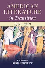 American Literature in Transition, 1970–1980