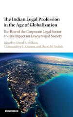 The Indian Legal Profession in the Age of Globalization