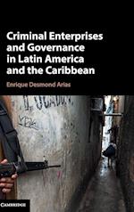 Criminal Enterprises and Governance in Latin America and the Caribbean