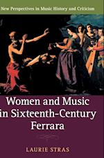 Women and Music in Sixteenth-Century Ferrara